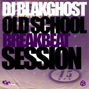 DJ Blakghost - Old School Breakbeat Session