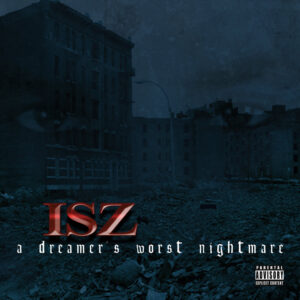 Isz - A Dreamers Worst Nightmare