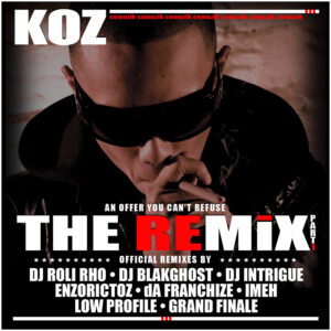 Koz - An Offer You Can't Refuse | The Remix Part 1